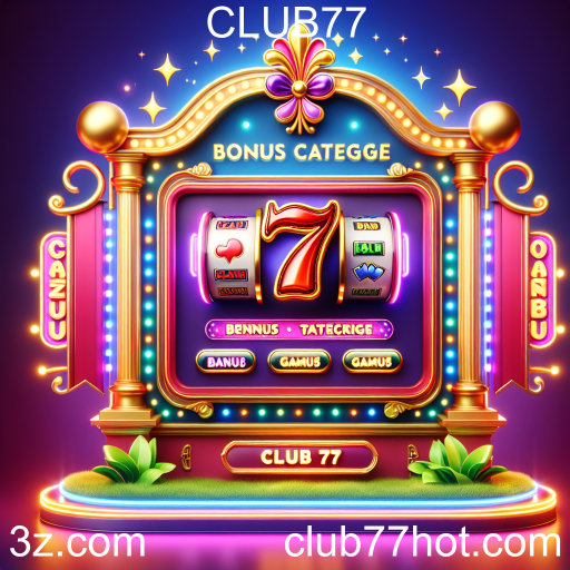 Descubra a Categoria Bônus no CLUB77
